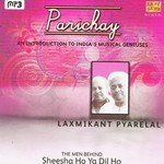 Parichay - An Inroduction To India's Musical Geniuses - Laxmikanth-Pyarelal - Paro Devi Song Download